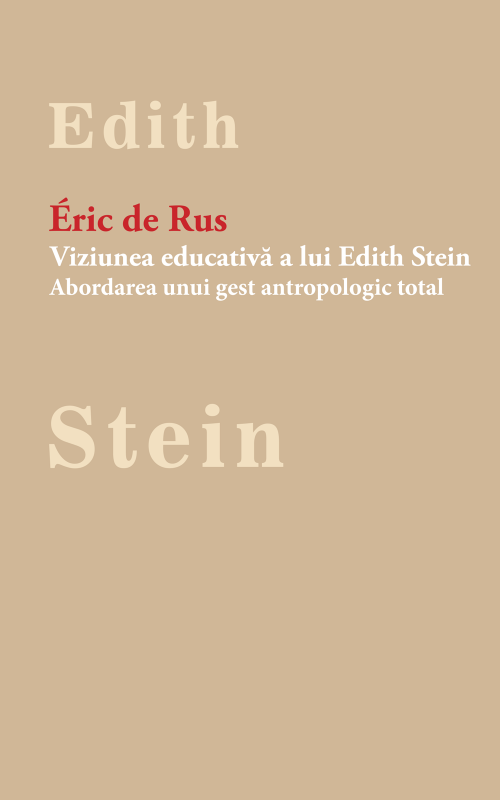 Viziunea educativă a lui Edith Stein: abordarea unui gest antropologic total