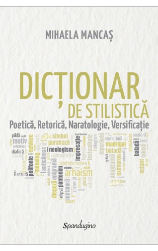 DICȚIONAR DE STILISTICĂ — Poetică, retorică, naratologie, versificație