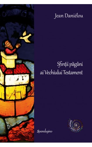 SFINȚII PĂGÂNI AI VECHIULUI TESTAMENT