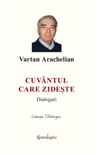 CUVÂNTUL CARE ZIDEȘTE. Dialoguri